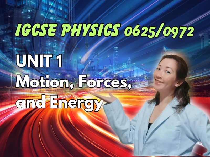 Unit 1: Forces, Motion and Energy